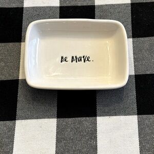 Rae Dunn “Be Brave” Ceramic Dish